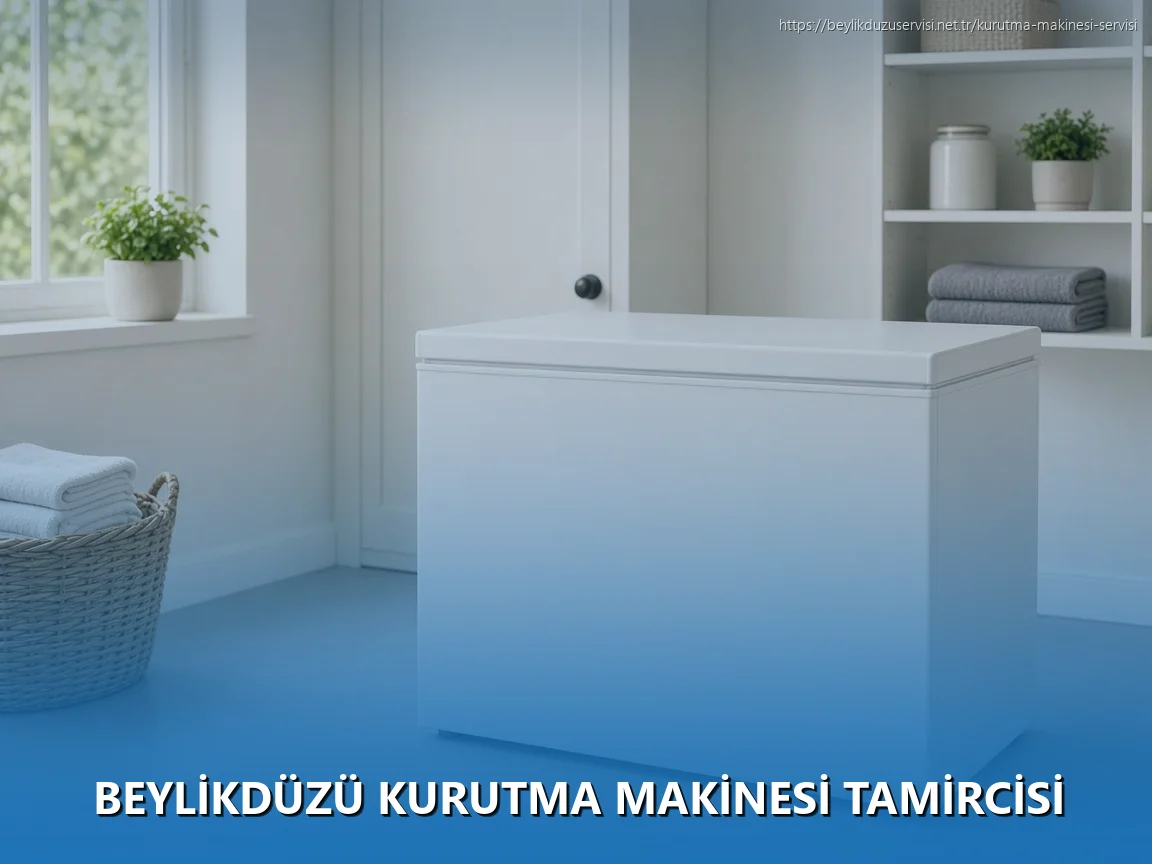 Beylikdüzü Kurutma Makinesi Tamircisi